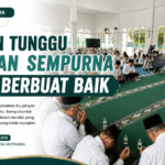 Jangan Tunggu Keadaan Sempurna untuk Berbuat Baik