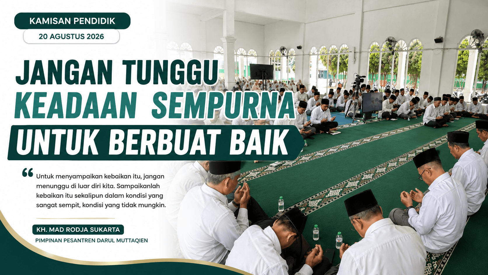 Jangan Tunggu Keadaan Sempurna untuk Berbuat Baik